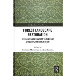 Forest Landscape Restoration: Integrated Approaches to Support Effective Implementation