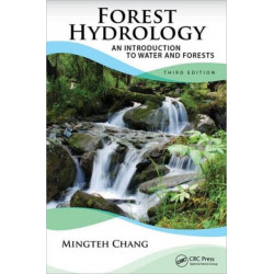 Forest Hydrology: An Introduction to Water and Forests, Third Edition