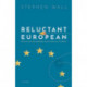Reluctant European: Britain and the European Union from 1945 to Brexit