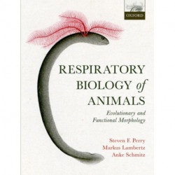 Respiratory Biology of Animals: evolutionary and functional morphology