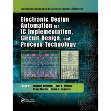 Electronic Design Automation for IC Implementation, Circuit Design, and Process Technology