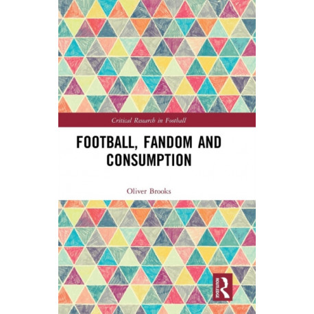 Football, Fandom and Consumption