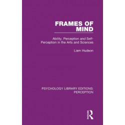 Frames of Mind: Ability, Perception and Self-Perception in the Arts and Sciences
