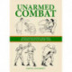 Unarmed Combat: Hand-to-Hand Fighting Skills from the World's Most Elite Military Units