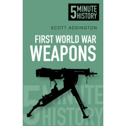 First World War Weapons: 5 Minute History