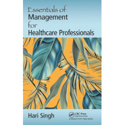 Essentials of Management for Healthcare Professionals