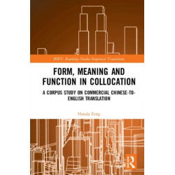 Form, Meaning and Function in Collocation: A Corpus Study on Commercial Chinese-to-English Translation