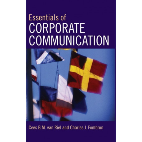 Essentials of Corporate Communication: Implementing Practices for Effective Reputation Management