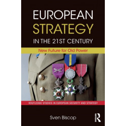 European Strategy in the 21st Century: New Future for Old Power
