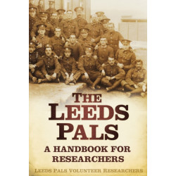 The Leeds Pals: A Handbook for Researchers