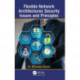 Flexible Network Architectures Security: Principles and Issues