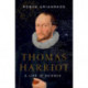Thomas Harriot: A Life in Science