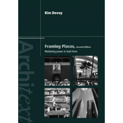 Framing Places: Mediating Power in Built Form