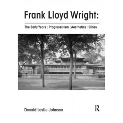 Frank Lloyd Wright : The Early Years : Progressivism : Aesthetics : Cities