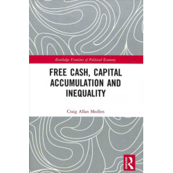 Free Cash, Capital Accumulation and Inequality