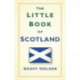 The Little Book of Scotland
