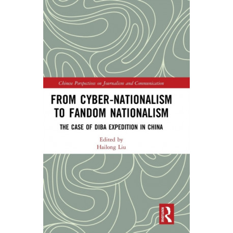 From Cyber-Nationalism to Fandom Nationalism: The Case of Diba Expedition In China