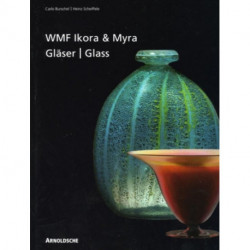Ikora and Myra Glass by WMF: One-of-a-Kind and Mass-Produced Art Glass from the 1920s to the 1950s