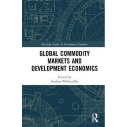 Global Commodity Markets and Development Economics