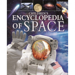 Children's Encyclopedia of Space: A Journey Through Our Incredible Universe