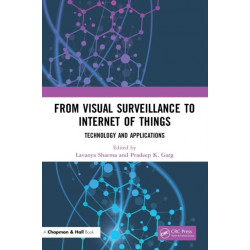From Visual Surveillance to Internet of Things: Technology and Applications