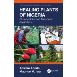 Healing Plants of Nigeria: Ethnomedicine and Therapeutic Applications