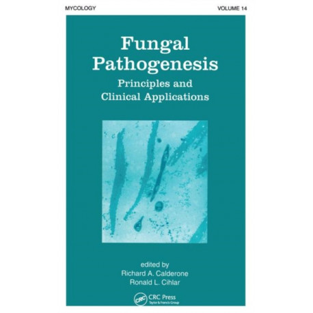 Fungal Pathogenesis: Principles and Clinical Applications