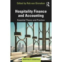 Hospitality Finance and Accounting: Essential Theory and Practice