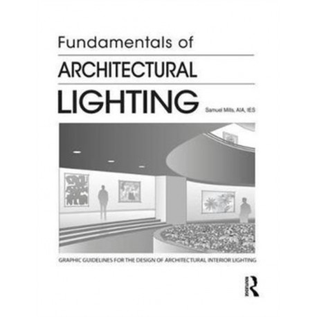 Fundamentals of Architectural Lighting
