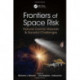 Frontiers of Space Risk: Natural Cosmic Hazards & Societal Challenges