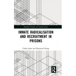 Inmate Radicalisation and Recruitment in Prisons