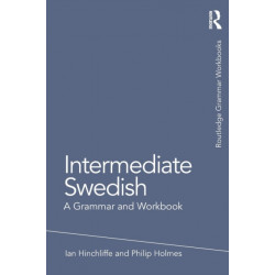 Intermediate Swedish: A Grammar and Workbook