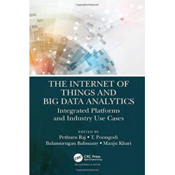 The Internet of Things and Big Data Analytics: Integrated Platforms and Industry Use Cases