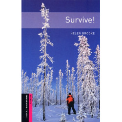 Oxford Bookworms Library: Starter:: Survive!