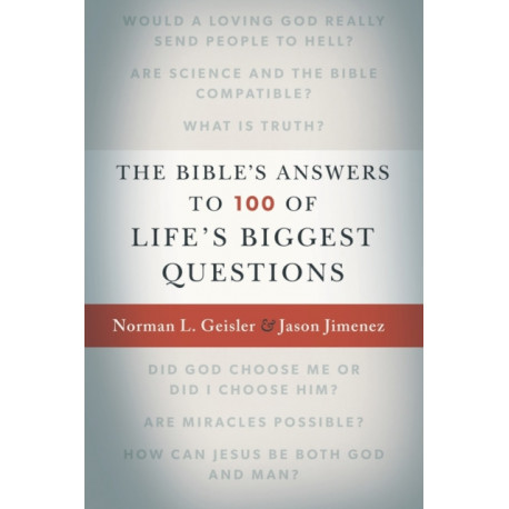 The Bible`s Answers to 100 of Life`s Biggest Questions