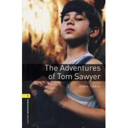 Oxford Bookworms Library: Level 1: The Adventures of Tom Sawyer