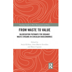 From Waste to Value: Valorisation Pathways for Organic Waste Streams in Circular Bioeconomies