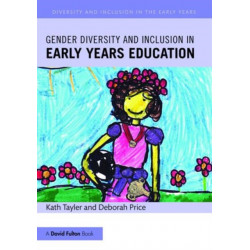 Gender Diversity and Inclusion in Early Years Education