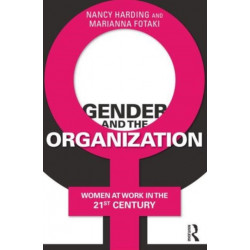 Gender and the Organization: Women at Work in the 21st Century