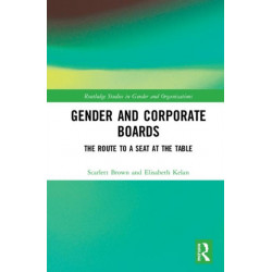 Gender and Corporate Boards: The Route to A Seat at The Table