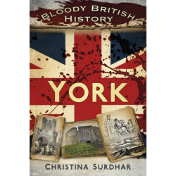 Bloody British History: York