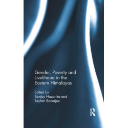 Gender, Poverty and Livelihood in the Eastern Himalayas