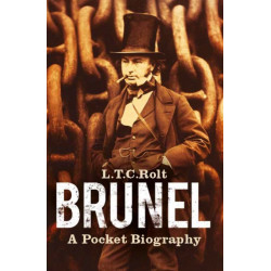 Brunel: A Pocket Biography: A Pocket Biography