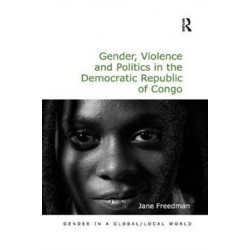 Gender, Violence and Politics in the Democratic Republic of Congo