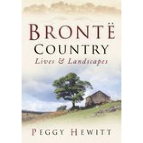 Bronte Country: Lives & Landscapes