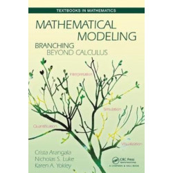 Mathematical Modeling: Branching Beyond Calculus