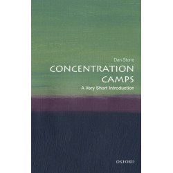 Concentration Camps: A Very Short Introduction
