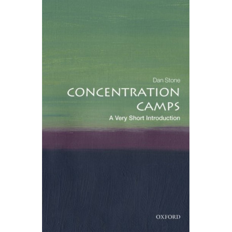 Concentration Camps: A Very Short Introduction