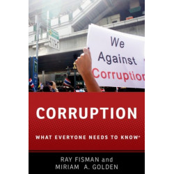 Corruption: What Everyone Needs to Know®
