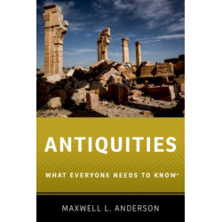 Antiquities: What Everyone Needs to Know®